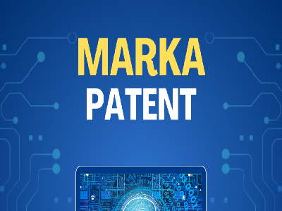 Marka ve Patent: İşletmenizin Değerini Korumanın Yolu